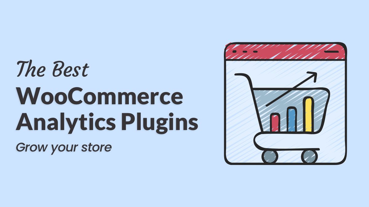 The Best Woocommerce Analytics Plugins To Grow Your Store Wp Content