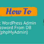 How To Reset WordPress Admin Password From DB (phpMyAdmin)