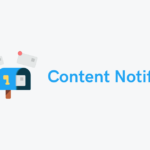 Announcing Content Notify – Content Notify