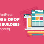 6 Best Drag and Drop WordPress Page Builders Compared (2020)