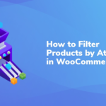 How to Filter Products by Attribute in WooCommerce