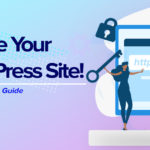 How To Secure Your WordPress Website – Step By Step Guide