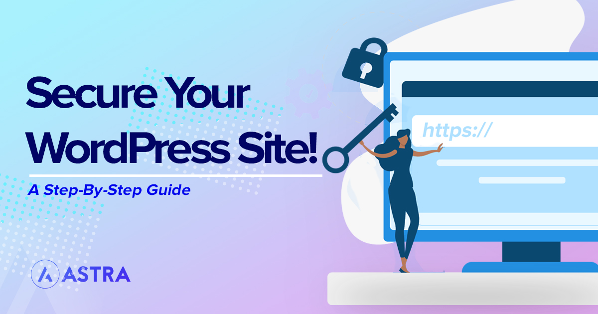 How To Secure Your WordPress Website - Step By Step Guide - WP Content