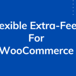 Flexible Extra-Fees For WooCommerce – theDotstore