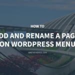 How to Add and Rename a Page on WordPress Menu