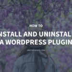 How to Install and Uninstall a WordPress Plugin