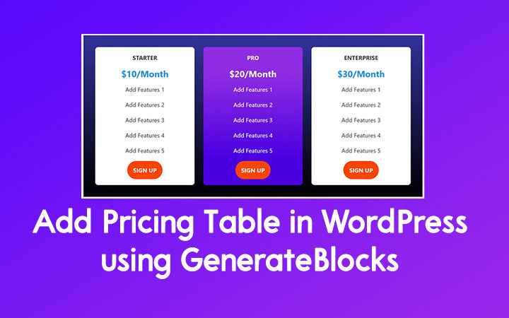 how-to-add-pricing-table-in-wordpress-using-generateblocks-wp-content