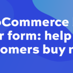 WooCommerce bulk order form: help your customers buy more products