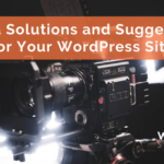 Media Solutions and Suggestions for Your WordPress Site