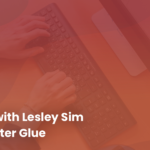 Pressing Matters Episode 39: Lesley Sim of Newsletter Glue