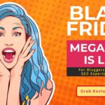 Biggest Black Friday and Cyber Monday discounts for bloggers, and marketers!