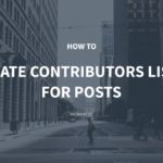 How to Create Contributors Lists for Posts – Meta Box