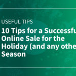 10 Tips for a Successful Online Sale for the Holiday (and any other) Season