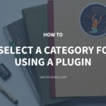 How to Bulk Deselect a Category for Posts Using a Plugin – GretaThemes