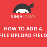 How to Allow Users to Upload Files in WordPress Forms