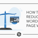 How to Reduce Page Weight on a WordPress Site