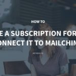 Create a Subscription Form and Connect It to Mailchimp with MB Frontend Submission – Meta Box