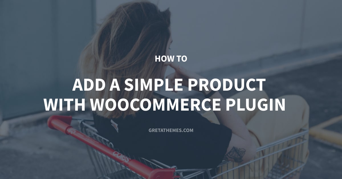 how to add product in woocommerce plugin in wordpress