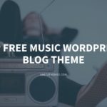 Top 9 Free Music WordPress Blog Theme – GretaThemes