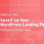 Speed Up Your WordPress Landing Page (Beginner-Friendly Guide)