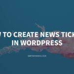 How to Create News Tickers in WordPress – GretaThemes