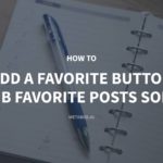How to Add a Favorite Button with MB Favorite Posts Solution – Meta Box