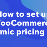 How to set up WooCommerce dynamic pricing rules