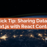 Quick Tip: Sharing Data in Next.js with React Context