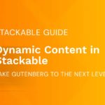 Introducing: Dynamic Content in Stackable