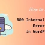 How to Fix 500 Internal Server Error in WordPress – PassionWP