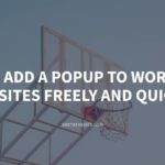 How to Add a Popup to WordPress Websites Freely and Quickly – GretaThemes