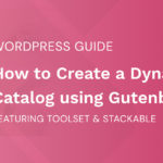 How to Create a Dynamic Catalog on WordPress
