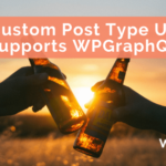 Custom Post Type UI Supports WPGraphQL