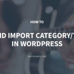 How to Export and Import Category / Taxonomy in WordPress – GretaThemes