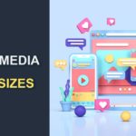 Social Media Image Sizes | A Complete Up-To-Date Guide
