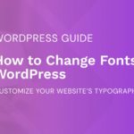 How to Change Fonts in WordPress