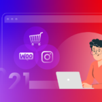 Why WooCommerce Instagram Product Feed is Essential For Your Ecommerce Business in 2021