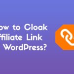 How to Cloak Affiliate Links in WordPress? – WP Logout
