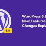 WordPress 5.8 – New Features to Expect (Full site editing and more!)