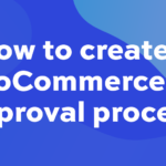 How to create a WooCommerce file approval process