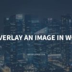 How to Overlay an Image in WordPress