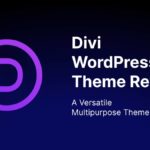 Divi WordPress Theme Review – A Versatile Multipurpose Theme
