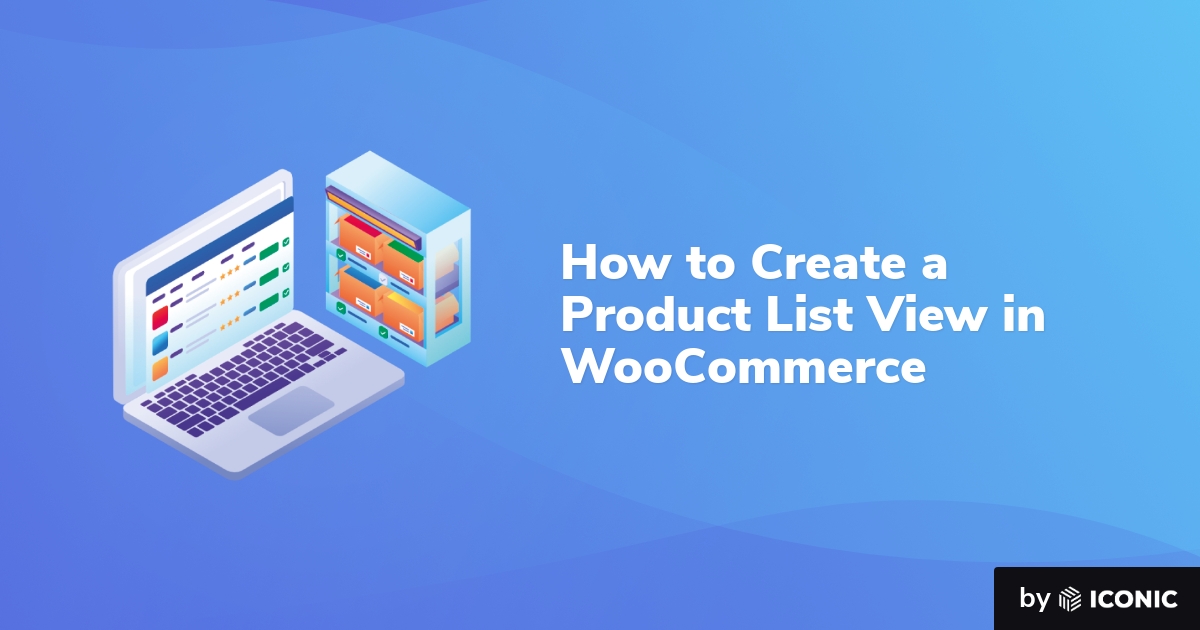 How to Create a Product List View in WooCommerce - WP Content
