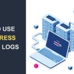 What Are WordPress Activity Logs And How To Use Them