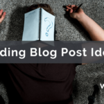 Finding Blog Post Ideas