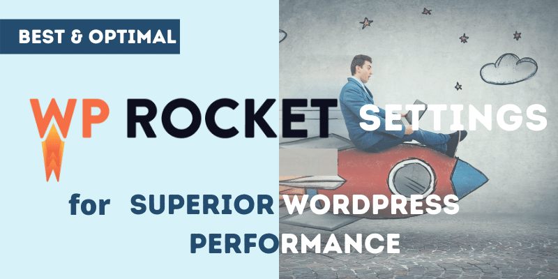 The Best (and Optimal) WP Rocket Settings for 2021 – PassionWP