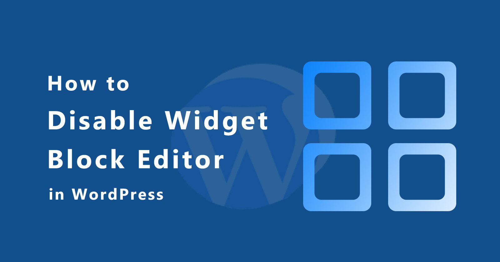 How to disable widget block editor gutenberg in wordpress your 