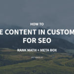 How to Analyze Content in Custom Fields for SEO – Using Rank Math and Meta Box