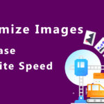 How to Optimize Images to Increase WordPress Website Speed?