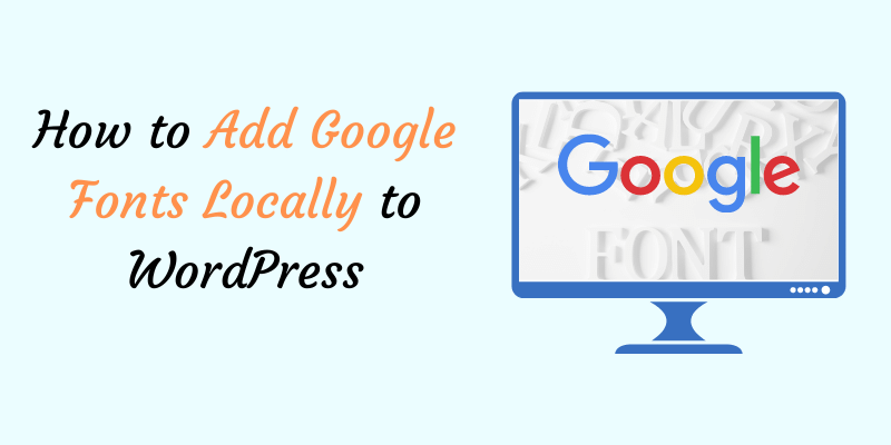 How to Add Google Fonts to WordPress With and Without Plugin ...